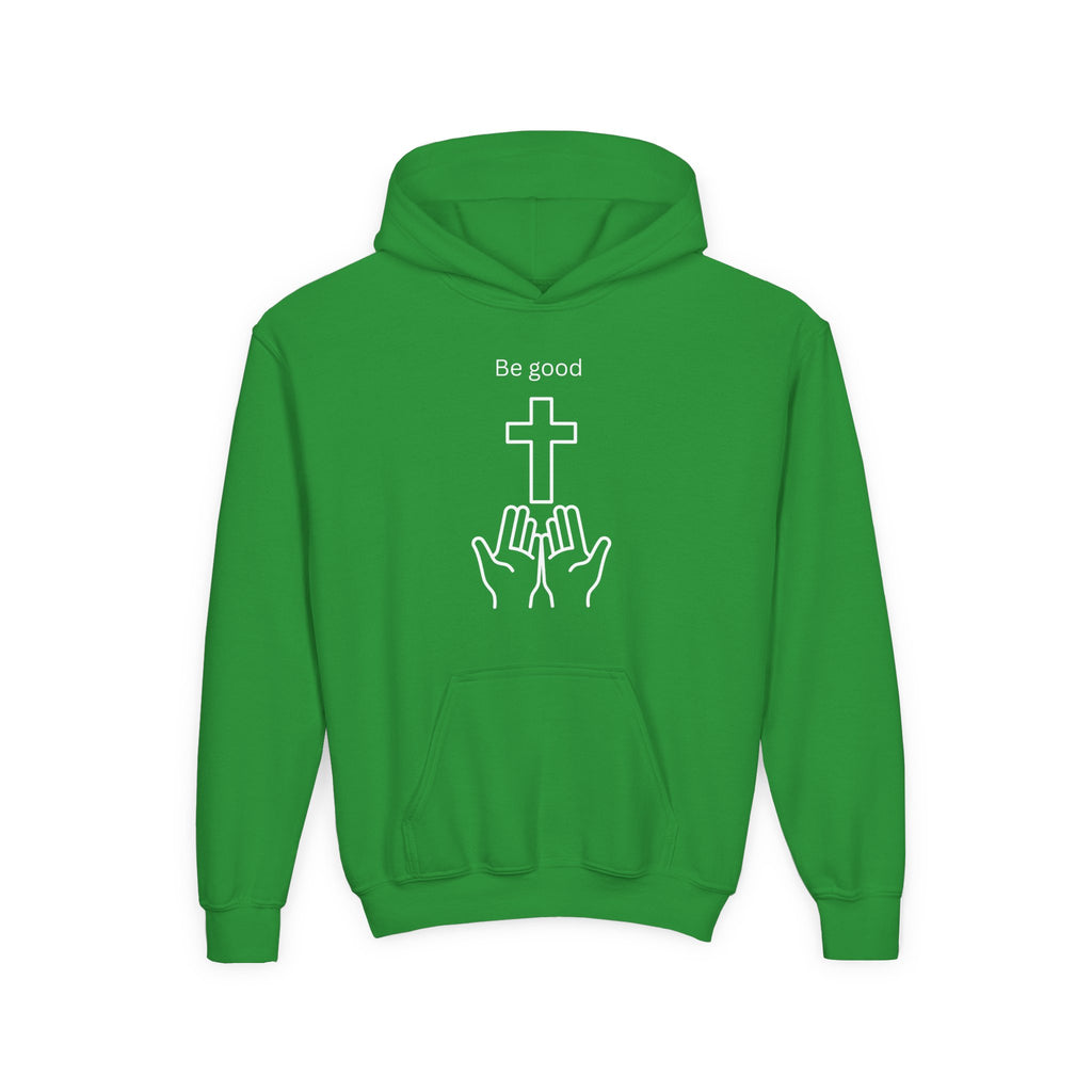 Youth Hoodie — "Be Good" Cross Prayer Christian Sweatshirt