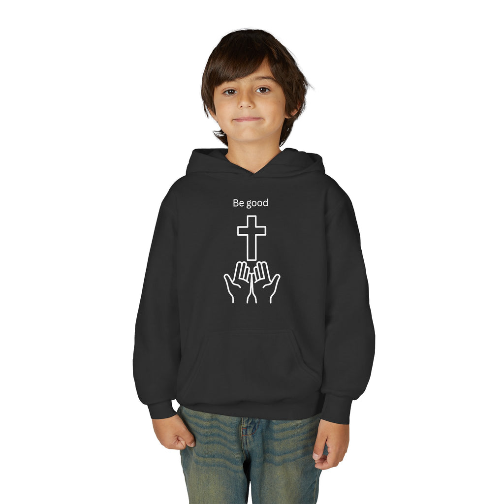 Youth Hoodie — "Be Good" Cross Prayer Christian Sweatshirt